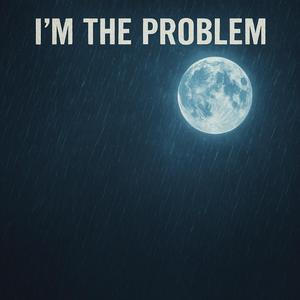 Ï'm Thë Pröblëm¡