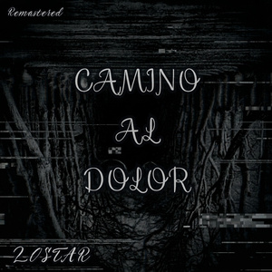 Camino al Dolor (2026 Remastered Version)