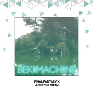 A Fleeting Dream (From "Final Fantasy X")