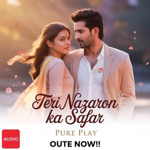Teri Nazaron Ka Safar (Track 2)