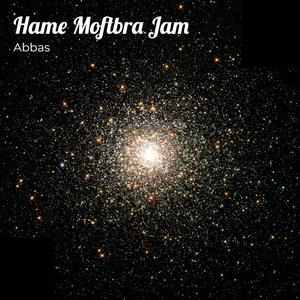 Abbas - Hame Moftbra Jam