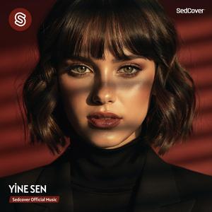Yine Sen