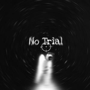 NO TRIAL