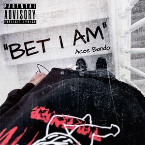 BET I AM