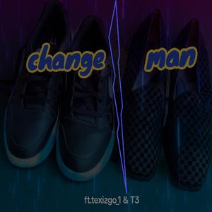 Change man