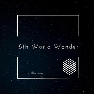 8th World Wonder