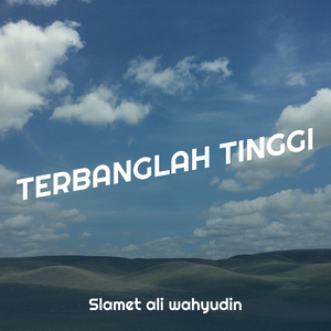 Terbanglah Tinggi