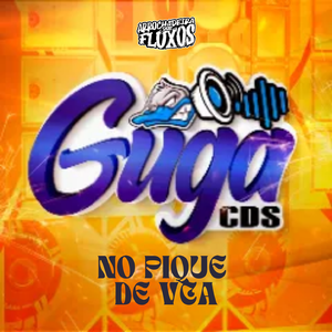 Pique VCA - Guga Cds ( Remix Dj Guuga )