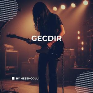 Gecdir (ByHesenoglu Pyschedelic Rock)