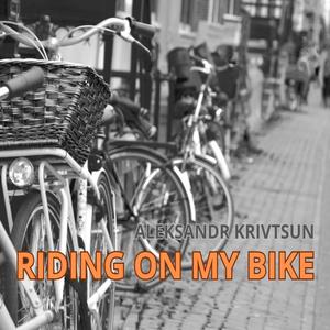 Riding On My Bike