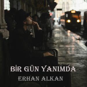 BİR GÜN YANIMDA