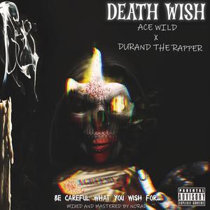Death Wish (feat. Durand the Rapper)