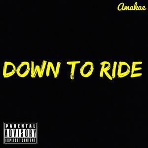 Down to Ride