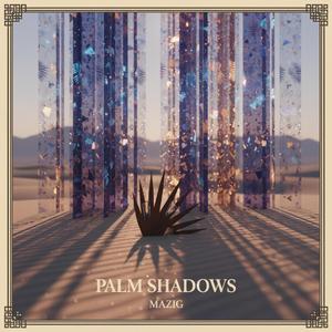 PALM SHADOWS