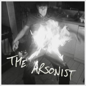 The Arsonist