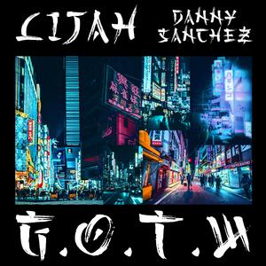 G.O.T.W (feat. Danny Sanchez)