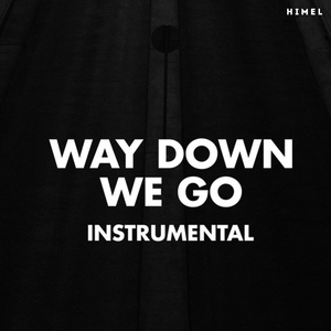 Way Down We Go (Instrumental)