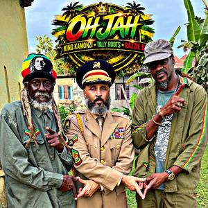 Oh Jah (feat. Tilly Roots & Razzie B)