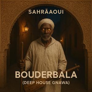 Bouderbala (Deep House Gnawa)