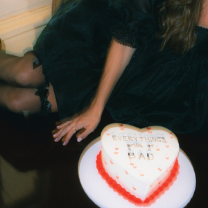 everything's gotta go bad