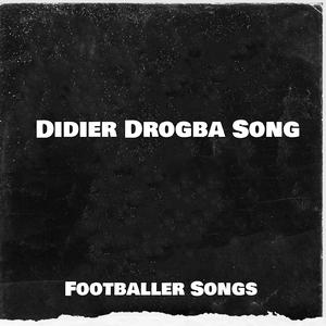 Didier Drogba Song