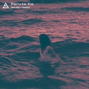 Perixte Kiz(天使之女)