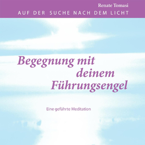 Begegnung mit deinem Führungsengel: Eine geführte Meditation