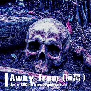Away from(远离）