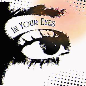 In Your Eyes