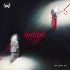 Inaiya (feat. Priyanka NK)