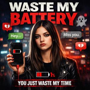 Waste My Battery