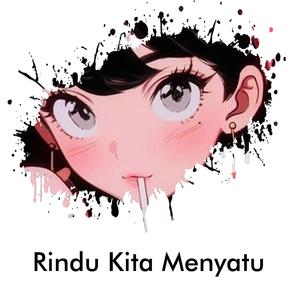 Rindu Kita Menyatu