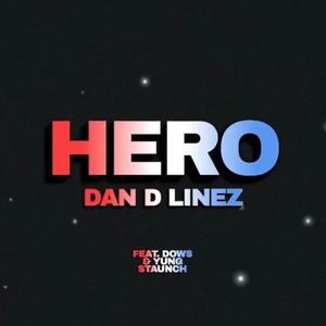 Hero (feat. Dows & Yung Staunch)