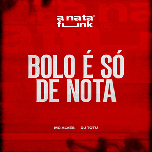 Bolo é Só de Nota