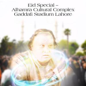 Eid Special – Alhamra Cultural Complex Gaddafi Stadium Lahore