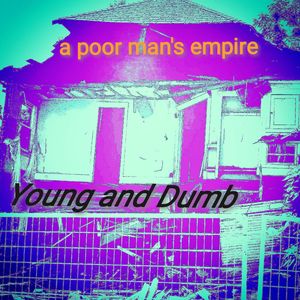 Young and Dumb