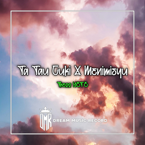 Ta Tau Cuki X Menimisyu (Remix)