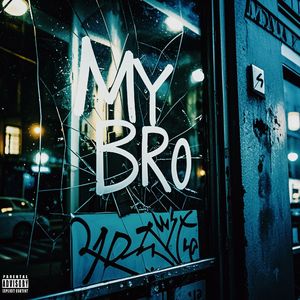 My bro