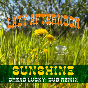 Sunshine (Dread Lucky Dub Remix)