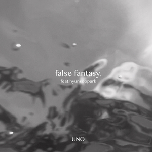 false fantasy (feat. hyunsoopark)