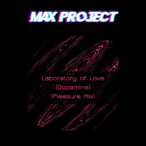 Laboratory of Love (Dopamine) (Pleasure Mix)