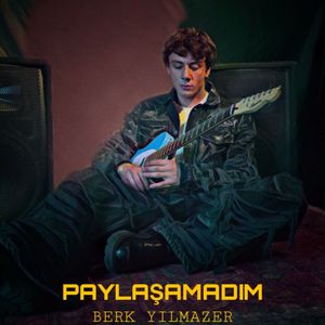 Paylaşamadım
