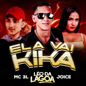 Ela Vai Kika (feat. MC 3L) (Brega Funk)