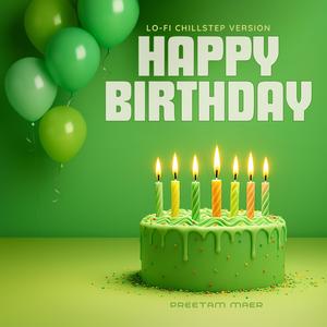 Happy Birthday (Lo-Fi Chillstep)