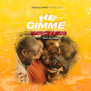 HE GIMME