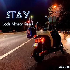 STAY（Lodii Morian Remix）