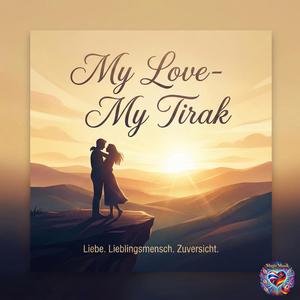 My Love My Tirak