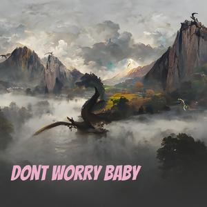 Dont Worry Baby