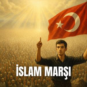 İslâm Mârşı | Ümmet-i Muhammed | Şahlanış Mârşı