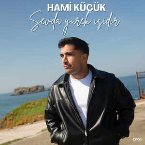 Sevda Yürek İşidir